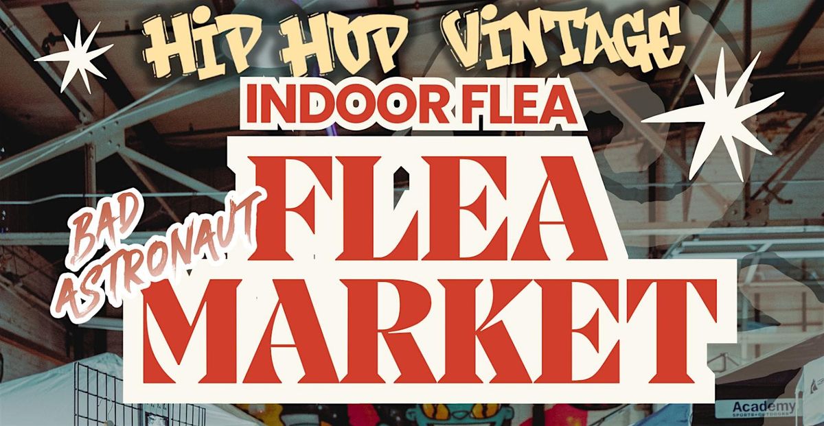 Hip Hop Vintage Flea Market @ Bad Astronaut Brewery!