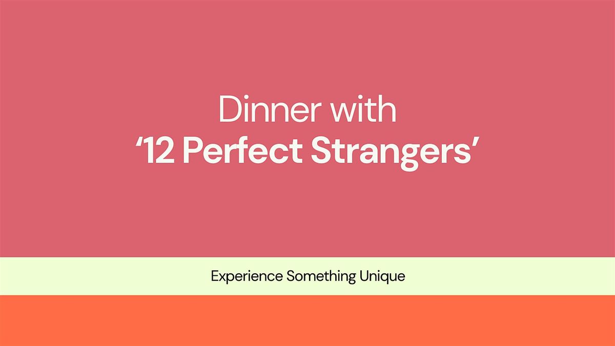 12 Perfect Strangers