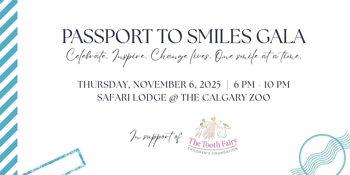 "Passport to Smiles" Gala for The Tooth Fairy Children's Foundation