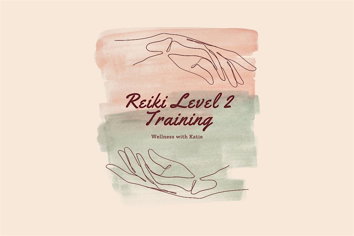 Reiki Level 2 Training Weekend