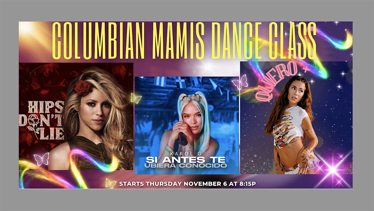 COLUMBIAN MAMIS 7 Week Dance Class: Shakira, Karol G & Greeicy + Perform!
