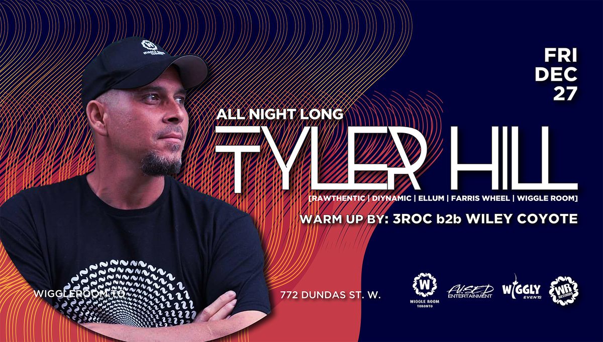 TYLER HILL [all night long] | FREE B4 11:30pm w RSVP