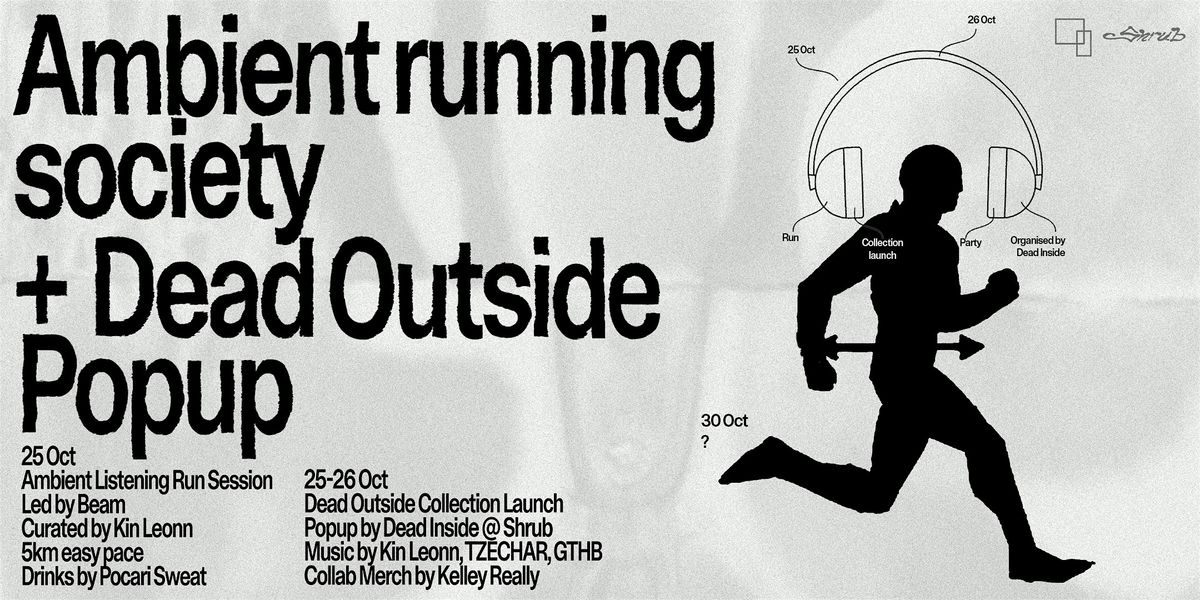 Dead Outside Collection Launch Pop Up + Ambient Running Society