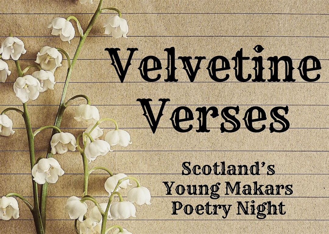 Velvetine Verses: Scotland's Young Makars Poetry Evening