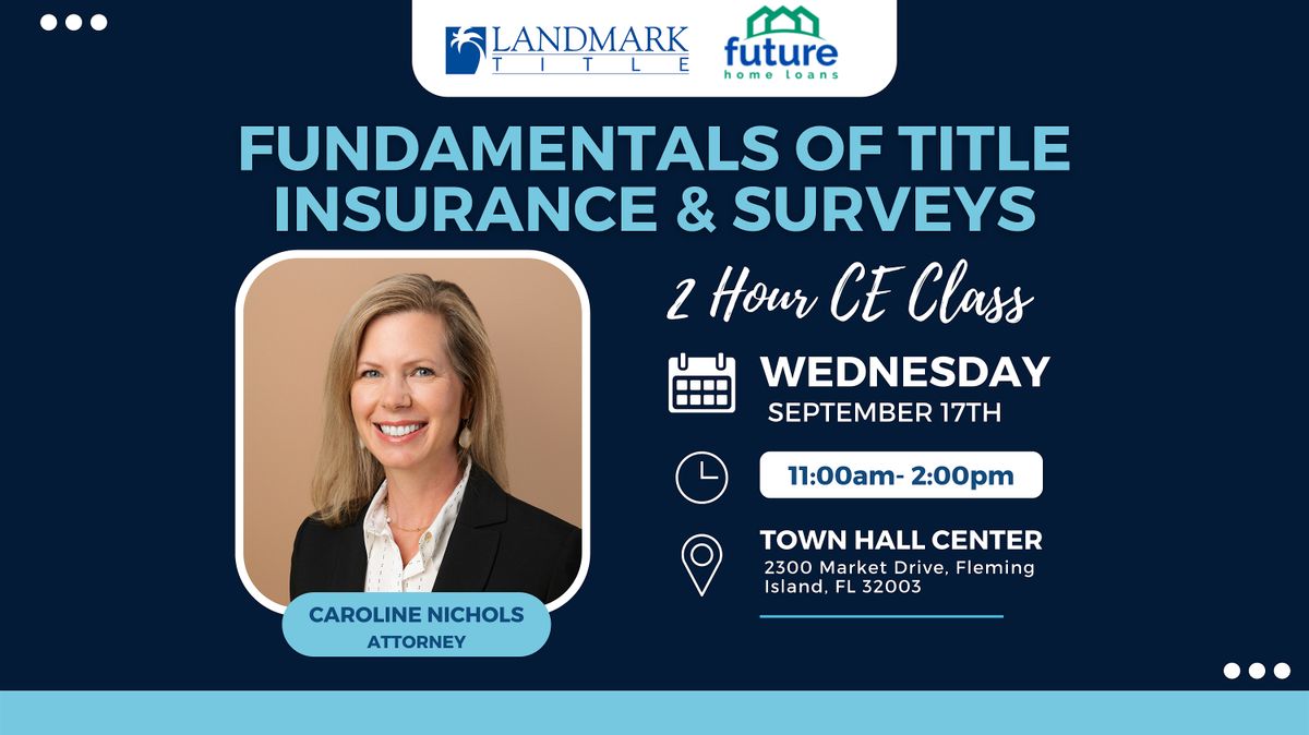 Fundamentals of Title Insurance and Surveys CE Class