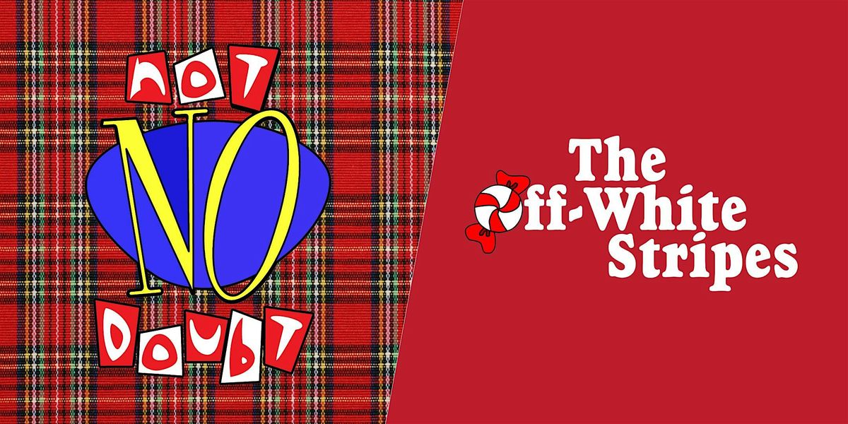 Tributes to NO DOUBT & the WHITE STRIPES !