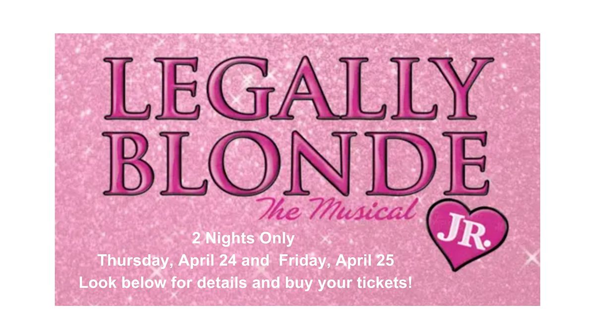 Pilgrim School presents Legally Blonde Jr:  The Musical