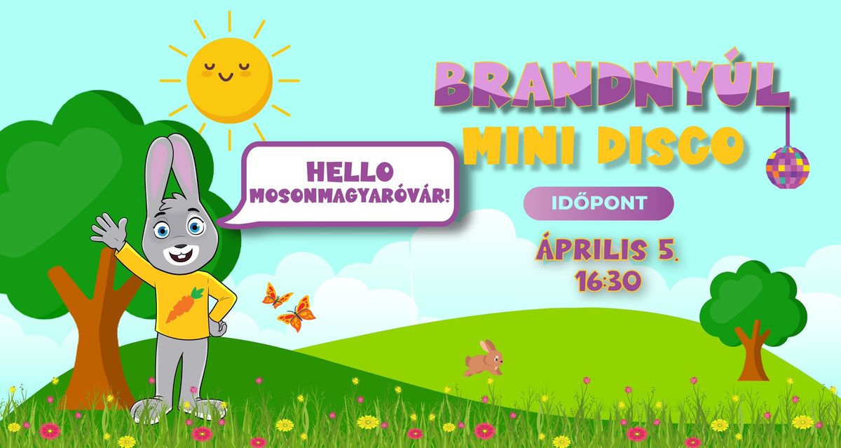 BRANDNY\u00daL MINI DISCO MOSONMAGYAR\u00d3V\u00c1R