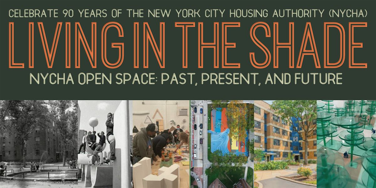 Living in the Shade, NYCHA Open Space: Past, Present, and Future