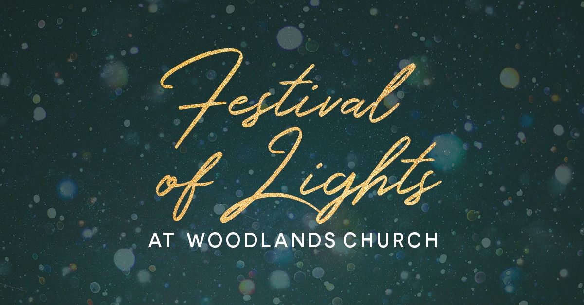 Festival of Lights at Woodlands Church | Nov 22 - Jan 4