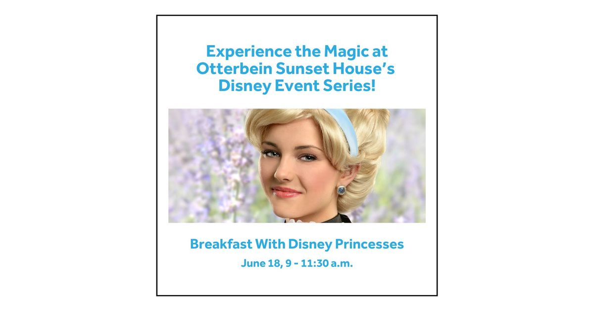 Breakfast With Disney Princesses at Otterbein Sunset House