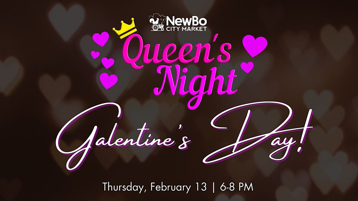 Queen's Night: Galentine's Day 2025