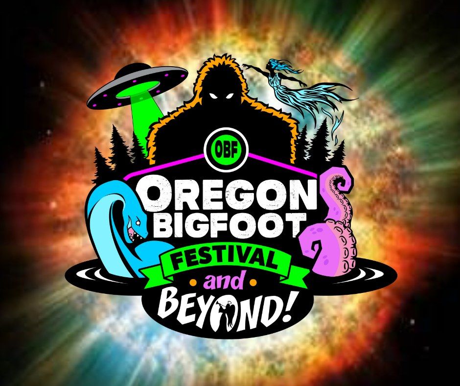 Oregon Bigfoot Festival and Beyond 