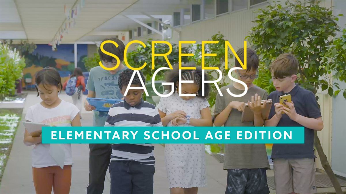 Screenagers: Elementary School Age Edition