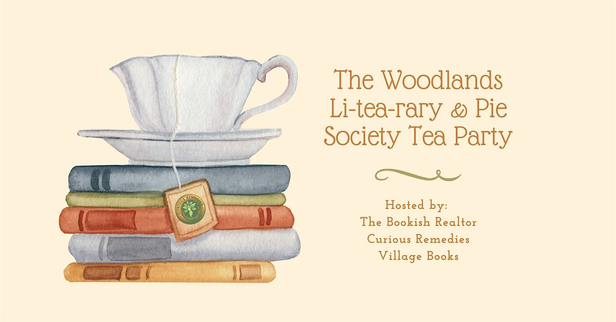 The Woodlands Li-tea-rary & Pie Society Tea Party