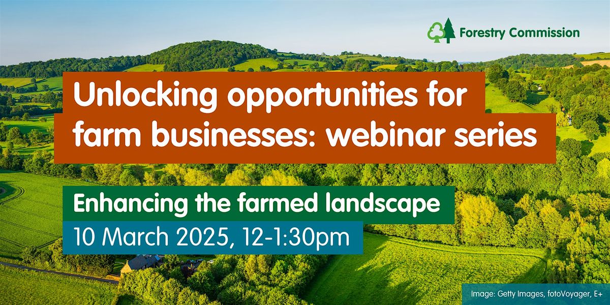 Unlocking opportunities for farm businesses: Enhancing the farmed landscape