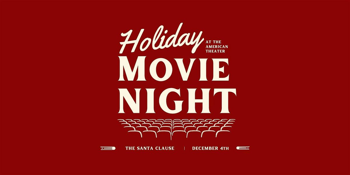 Holiday Movie Night at The American Theater