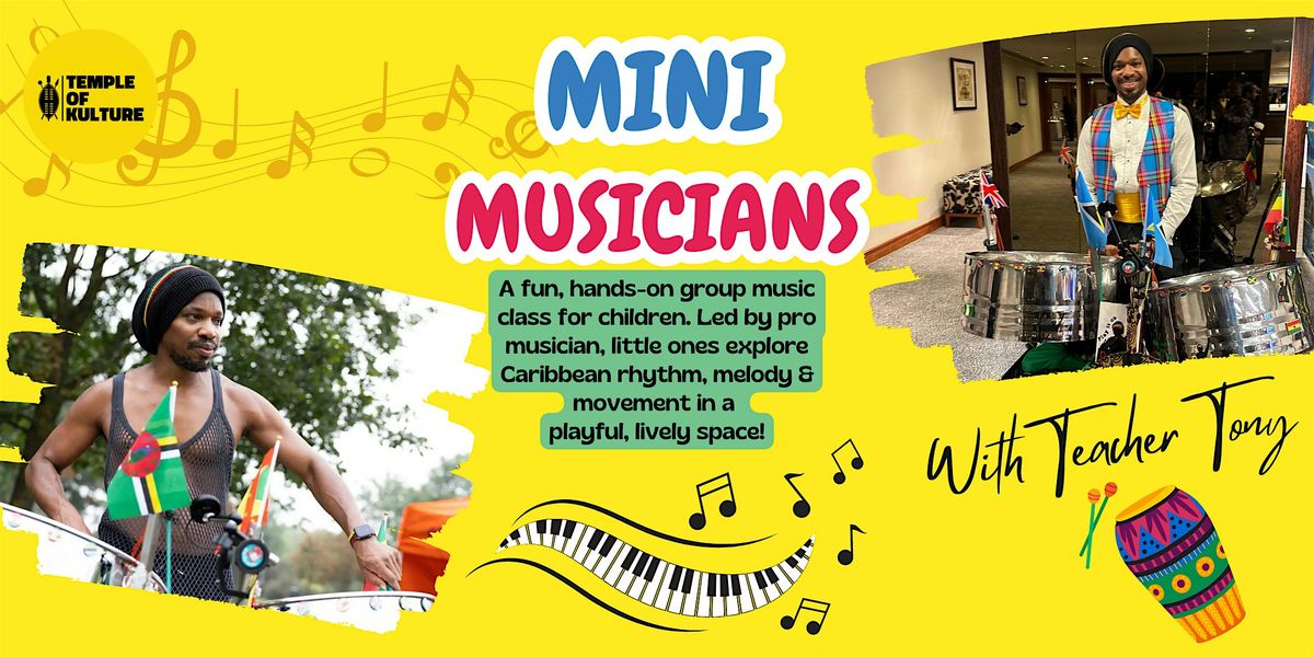 Mini Musicians  - Group Music Class for kids (Steel Pan, Djembe & Piano)