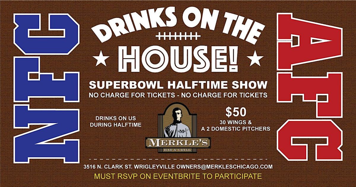 SUPERBOWL PARTY! W\/DRINKS ON THE HOUSE DURING HALFTIME!