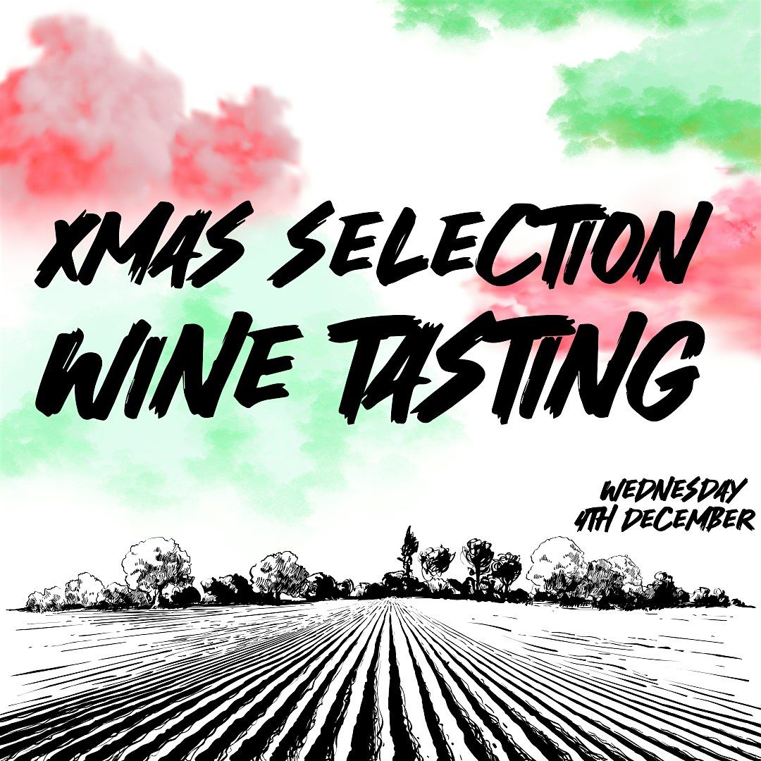 Xmas Selection Wine Tasting