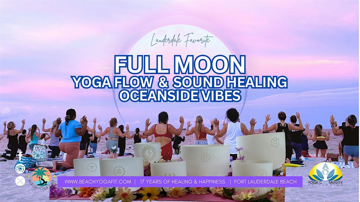 FULL MOON \u263e YOGA FLOW & SOUND HEALING OCEANSIDE VIBES:Ft Lauderdale Beach