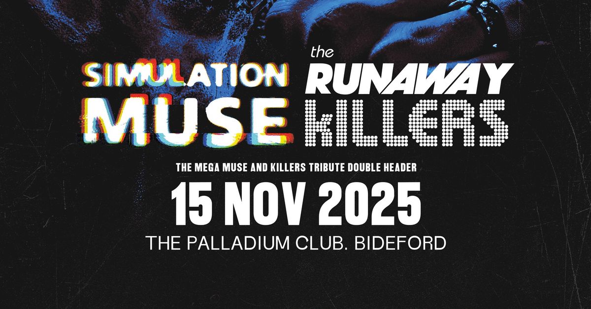 Simulation Muse + The Runaway Killers | The Palladium Club, Bideford | 15 Nov 2025