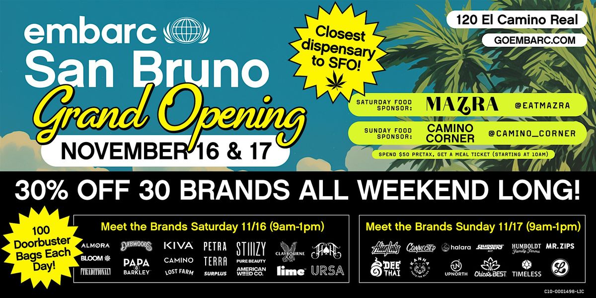 Dispensary Grand Opening @ Embarc San Bruno - Doorbusters and Insane Deals!