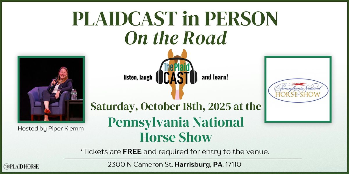 Plaidcast in Person at the Pennsylvania National Horse Show
