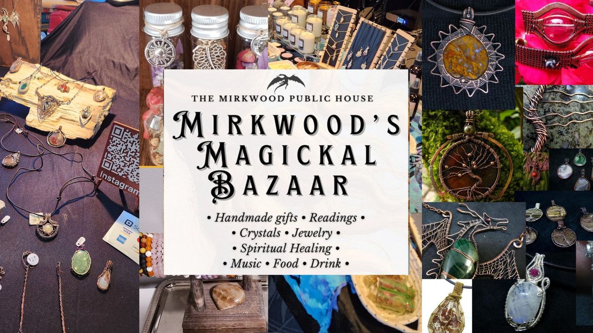 Mirkwood Magical Bazaar -  Handmade Gifts, Arts, and Goods by Local Vendors