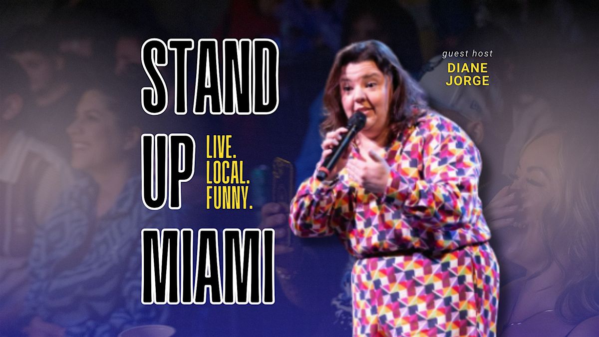 Stand Up Miami with Guest Host Diane Jorge