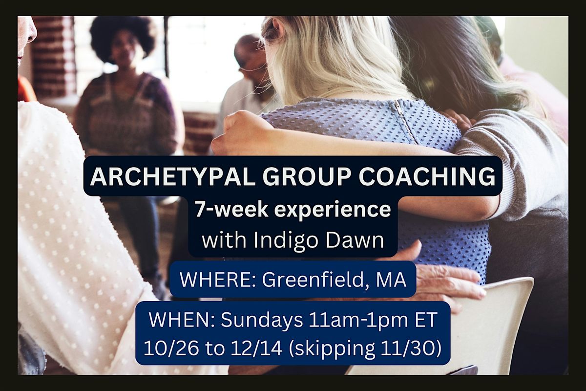 Archetypal Group Coaching: 7-week experience