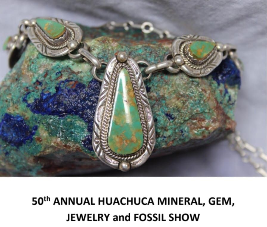 50th Annual Huachuca Mineral Gem Jewelry and Fossil Show