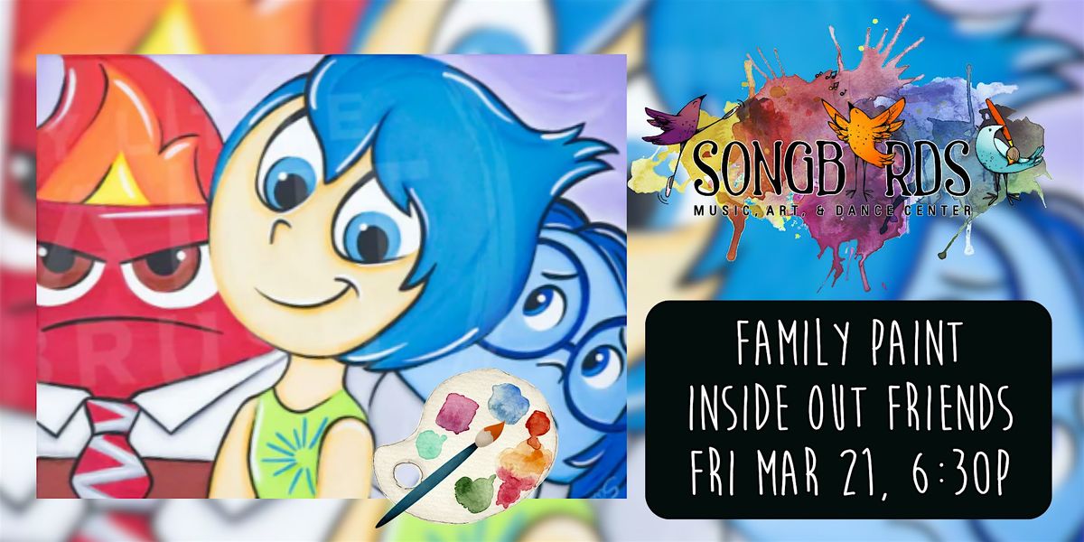 Family Paint Party at Songbirds- Inside Out Friends