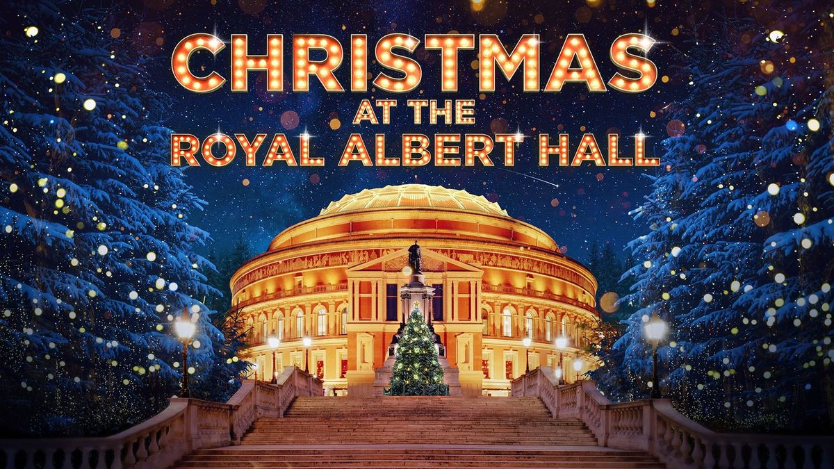 Christmas at the Royal Albert Hall 2024