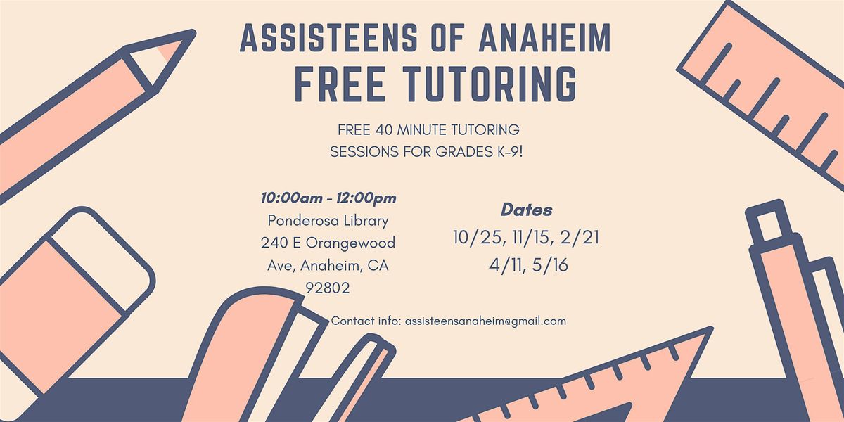 ASSISTEENS of Anaheim: Free Tutoring at Ponderosa Joint-Use Branch