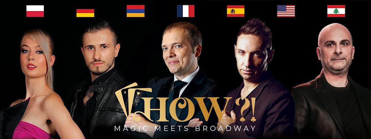 HOW?! The Magic Show on October 24 @ 7:30pm. Manuel Artime Theater, Miami