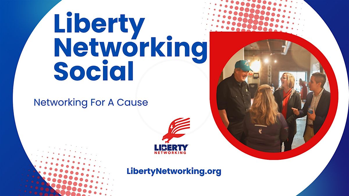 Liberty Networking Social - Midlands, SC