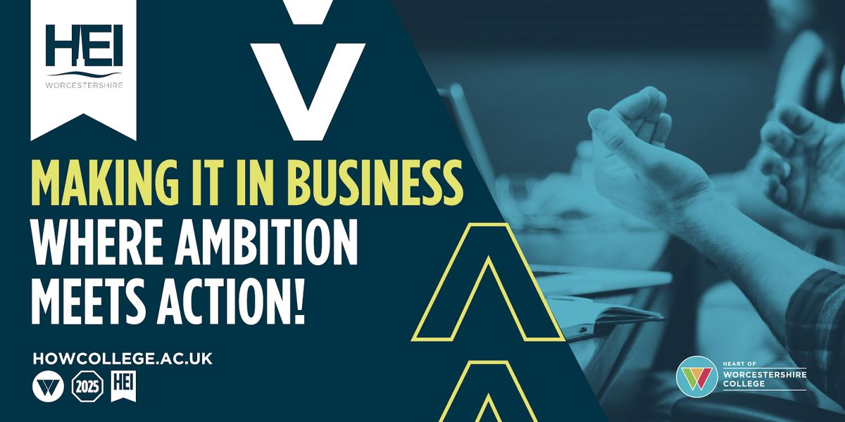 Making it in Business: where ambition meets action!