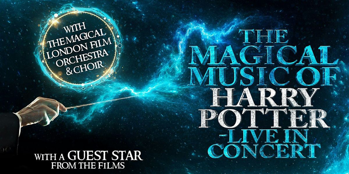 The Magical Music of Harry Potter Live In Concert