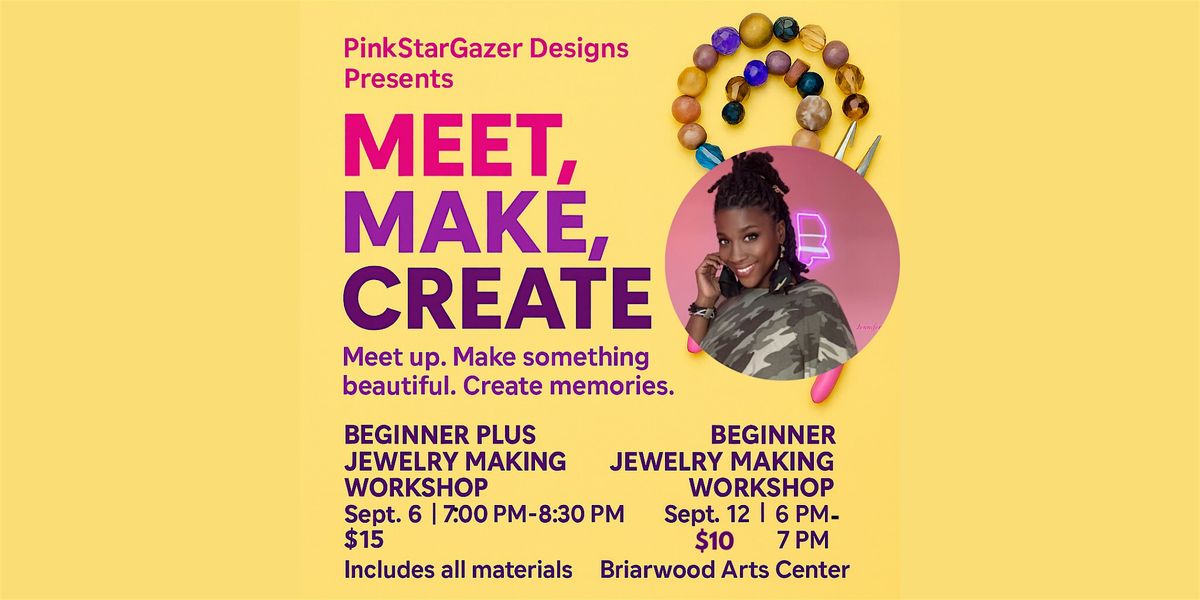 PinkStarGazer Designs Jewelry Making Workshop