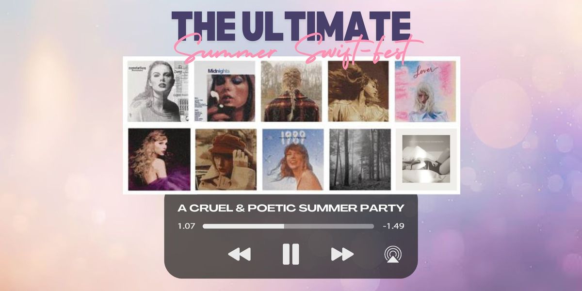 The Ultimate Summer Swift-Fest