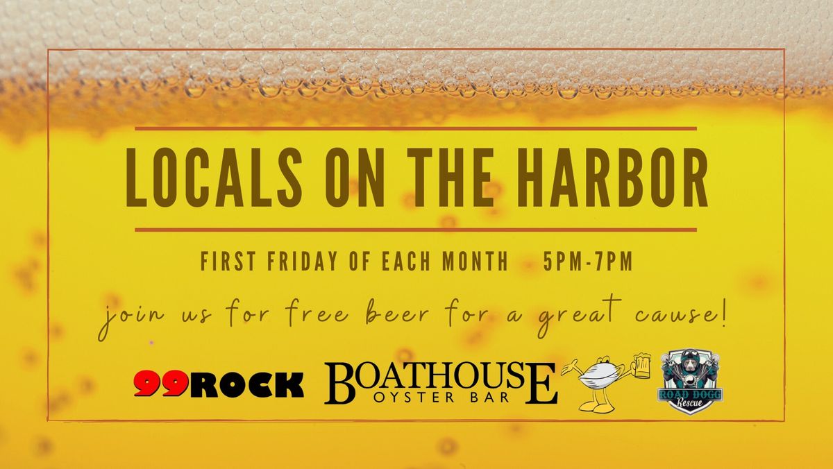 FREE BEER FRIDAY -- Locals on the Harbor