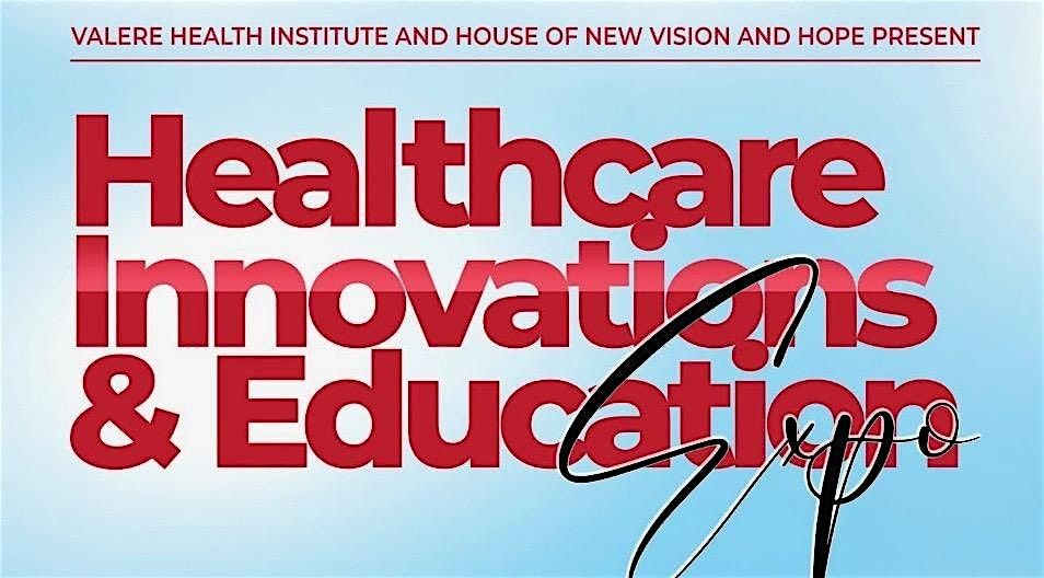 Healthcare Innovations & Education Expo