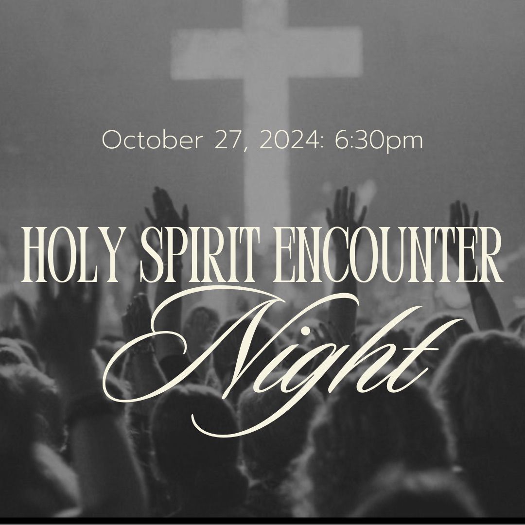 Holy Spirit Encounter Night