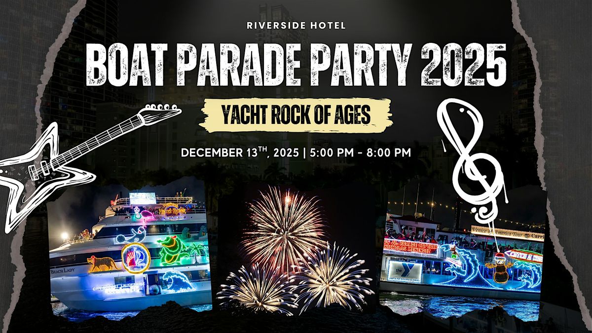 The Riverside Hotel Boat Parade Party 2025