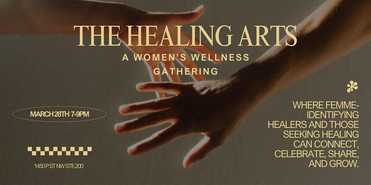 The Healing Arts: A Women\u2019s Wellness Gathering