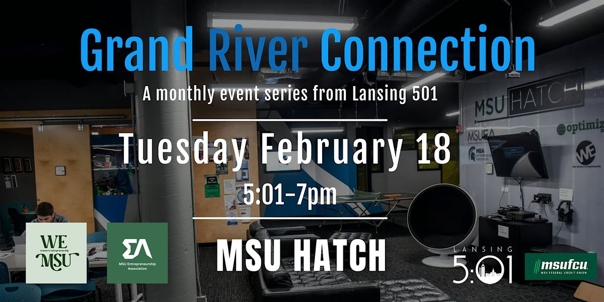 February 2025 Grand River Connection: MSU Hatch (East Lansing)