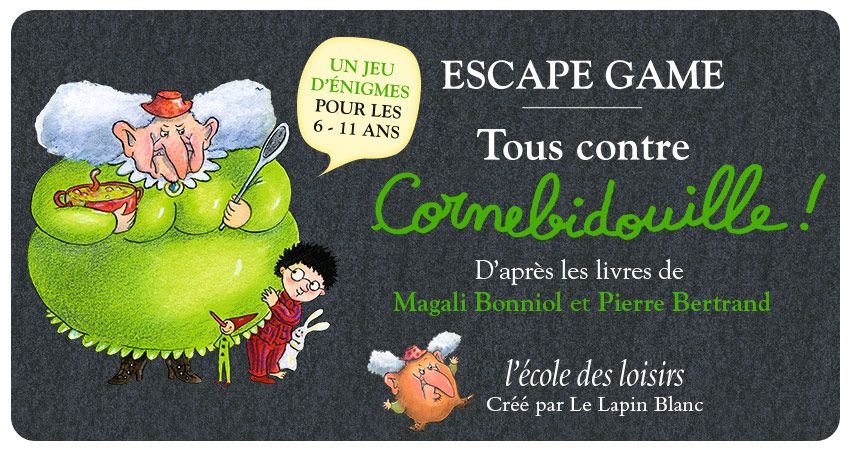 Escape Game : "Tous contre Cornebidouille" COMPLET