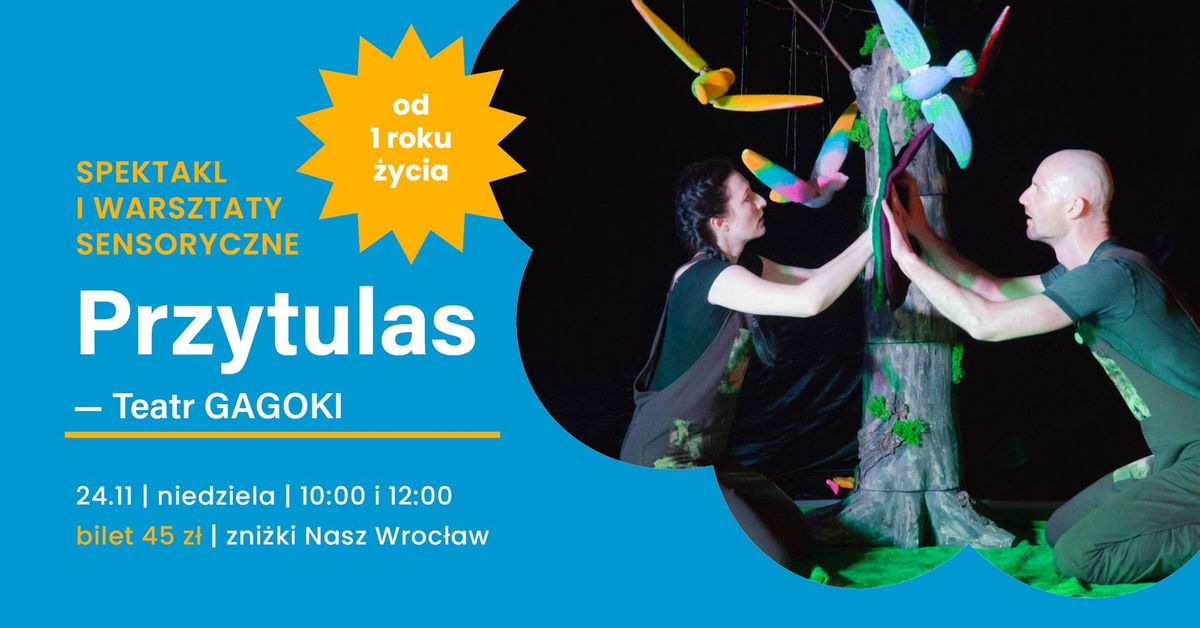 PRZYTULAS \u2013 magiczny spektakl Teatru Gagoki i warsztaty sensoryczne dla dzieci