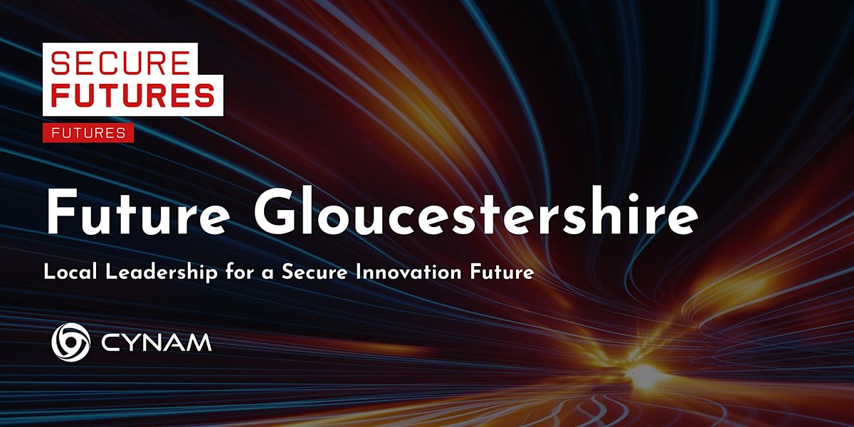 Future Gloucestershire: Place, Technology, and Leadership in Action